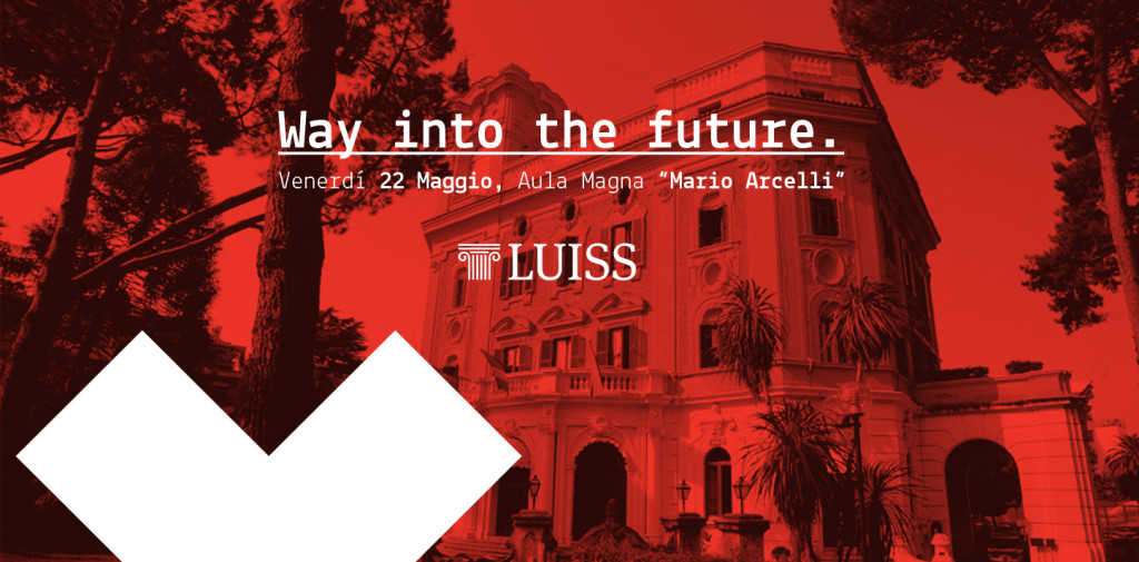 TEDx LUISS, #wayintothefuture