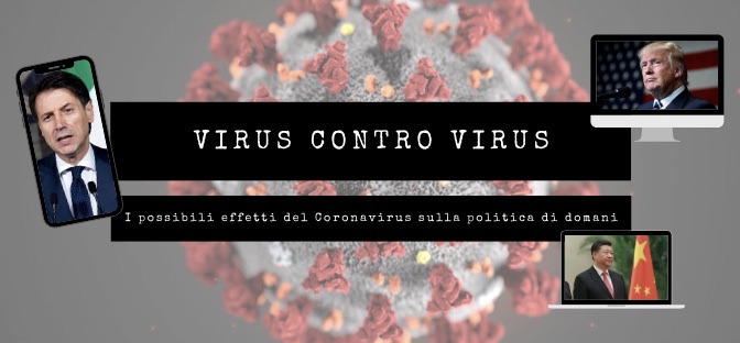 Virus contro Virus: i possibili effetti del Coronavirus sulla politica di domani